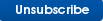Unsubscribe
